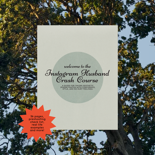 Instagram Husband Crash Course - an iPhone Photography Guide